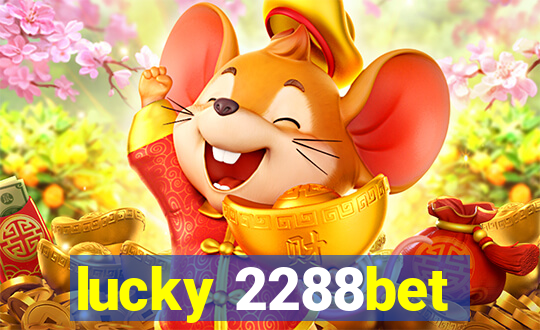 lucky 2288bet